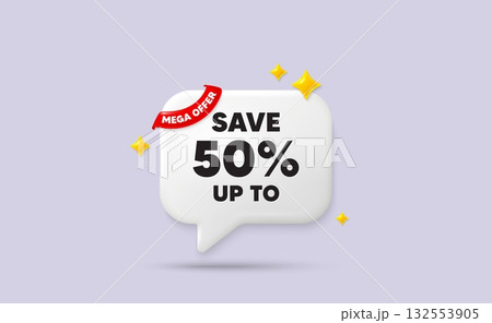 Discount chat speech bubble. Mega offer flag ribbon. Save up to 50 percent tag. Discount Sale offer price sign. Special offer symbol. 3d sparkle stars speech bubble. Vector Discount chat speech bubble. Mega offer flag ribbon. Save up to 50 percent tag. Discount Sale offer price sign. Special offer symbol. 3d sparkle stars speech bubble. Vector 132553905