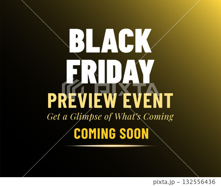 Black Friday Preview Event Coming Soon Offers Black Friday Preview Event Coming Soon Offers 132556436