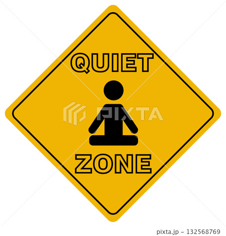 Quiet zone yellow sign. Meditation sign board for yoga or meditation centre. Quiet zone yellow sign. Meditation sign board for yoga or meditation centre. 132568769