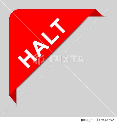 Red color of corner label banner with word halt on gray background 132638752