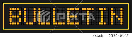 Orange color led banner in word bulletin on black background Orange color led banner in word bulletin on black background 132640146