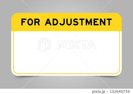 Label banner that have yellow headline with word for adjustment and white copy space, on gray background 132640739