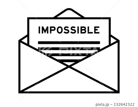 Envelope and letter sign with word impossible as the headline Envelope and letter sign with word impossible as the headline 132642322