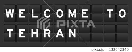 Black color analog flip board with word welcome to teharan on gray background 132642349