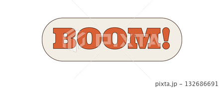 Groovy retro pop sticker with bold orange typography style. Funky badge and y2k label add a playful comic feel. Vintage graphic for trendy modern projects or fun badge collections. Groovy retro pop sticker with bold orange typography style. Funky badge and y2k label add a playful comic feel. Vintage graphic for trendy modern projects or fun badge collections. 132686691