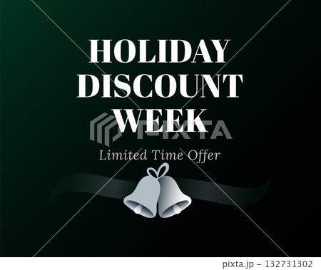 Holiday Discount Week Limited Time Offer Holiday Discount Week Limited Time Offer 132731302