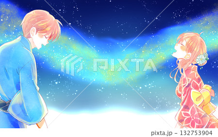 幸せそうな向かい合う男女　浴衣　余白　天の川 132753904
