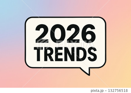 Speech bubble with 2026 trends text and pastel gradient background Speech bubble with 2026 trends text and pastel gradient background 132756518