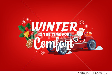 Winter is the time for comfort quote Merry Christmas greeting card. Cartoon holiday banner with Santa Claus and squirrel in racing car. Vector poinsettia, bell, gingerbread and snowflakes on red card 132781576