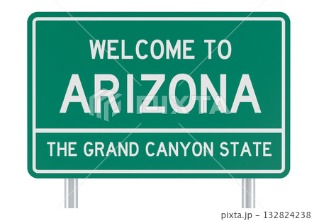 Welcome to Arizona, green road sign. 3D rendering Welcome to Arizona, green road sign. 3D rendering 132824238
