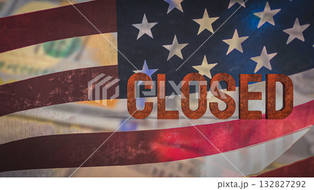 The Rusty Closed on USA flag for Business concept 3d Rendering. The Rusty Closed on USA flag for Business concept 3d Rendering. 132827292