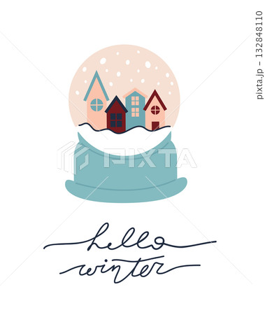 Snow globe with small houses. Hello winter. Winter holidays. Isolated vector illustration and lettering. 132848110