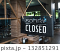 Closed sign Business service hour Cafe restaurant Store front Sorry we are closed  132851291