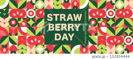 Strawberry day, fruits geometric seamless pattern. Mosaic eco banner. Block and retro abstract, minimalist nature. Garish form, cubism style. Contemporary art, vector illustration 132854444