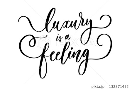 Elegant calligraphy phrase luxury in a feeling in inspirational premium lifestyle style for decor and design Elegant calligraphy phrase luxury in a feeling in inspirational premium lifestyle style for decor and design 132871455