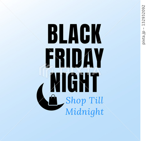 Black Friday Night Shop Till Midnight Black Friday Night Shop Till Midnight 132932092