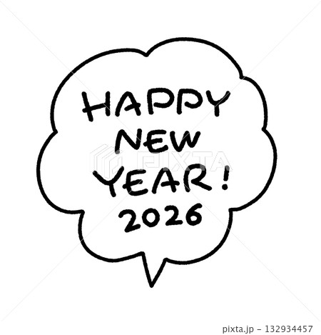 HAPPY NEW YEAR 2026 ポップな手書き文字と吹き出し　モノクロ 132934457