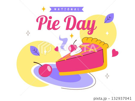 National Pie Day Vector Illustration On January 23 Featuring Delicious Pastry Shells And Various Fillings In a Flat Style Cartoon Background 132937041