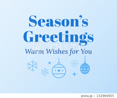 Seasons Greetings Warm Wishes for the Holidays 132969855