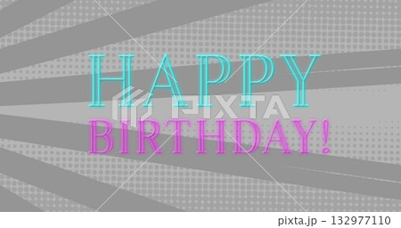 Displaying turquoise neon HAPPY and magenta BIRTHDAY! lettering over grey dot background with beams 132977110