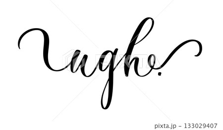 Stylish calligraphy word ugh in modern emotional inspirational style for lifestyle and decor 133029407