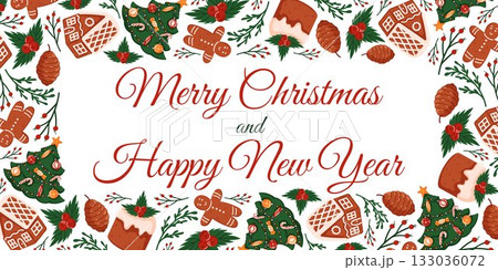 Festive border frame with Merry Christmas and Happy New Year greetings. Design with gingerbread house, man, pine cone, holly cake and Christmas tree on a white background in flat style. 133036072