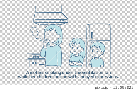 換気扇の下でタバコを吸っているママと、それをイライラした様子で見ている子供たち 換気扇の下でタバコを吸っているママと、それをイライラした様子で見ている子供たち 133098823