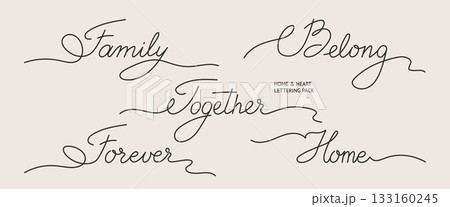 Calligraphy Lettering Set. Family, Home, Together and Belong Script Words 133160245
