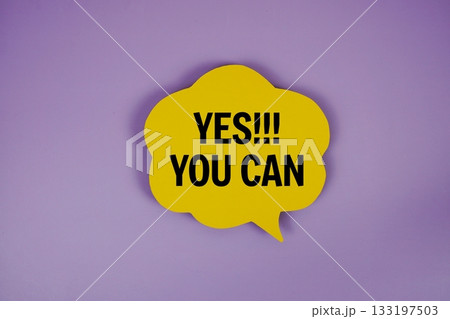 Yes You Can text with speech bubble top view on purple background 133197503