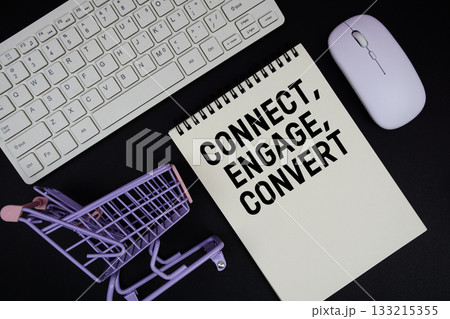 Connect, Engage, Convert text written on notepad with keyboard and trolley shopping cart on black background Connect, Engage, Convert text written on notepad with keyboard and trolley shopping cart on black background 133215355