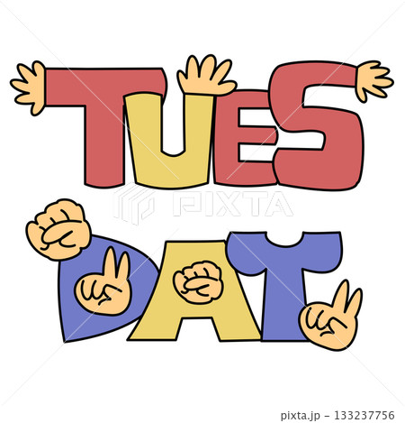 ポップでカラフルに可愛く装飾したTuesdayのタイポグラフィデザイン ポップでカラフルに可愛く装飾したTuesdayのタイポグラフィデザイン 133237756