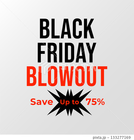 black friday blowout save up to seventy fiveのイラスト素材 [133277169] - PIXTA