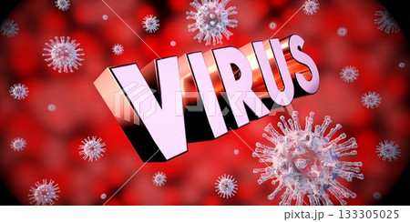 Virus concept - 3D illustration Virus concept - 3D illustration 133305025