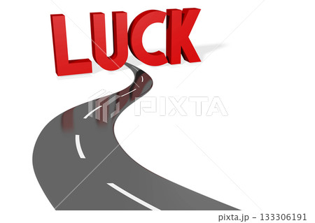 Luck - road and red word on white background 133306191