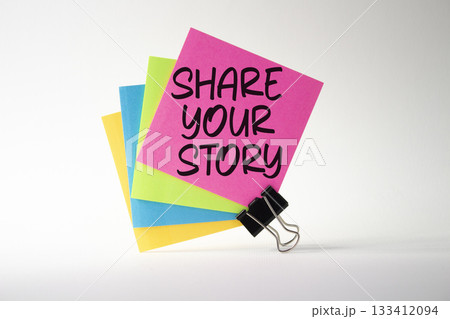 Share your story symbol. Sticky notes with words Share your story. Beautiful white background. Business and Share your story concept. Copy space. Share your story symbol. Sticky notes with words Share your story. Beautiful white background. Business and Share your story concept. Copy space. 133412094
