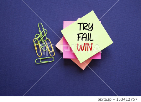 Try Fail Win symbol. Sticky notes with words Try Fail Win. Beautiful deep blue background. Business and Try Fail Win concept. Copy space. 133412757