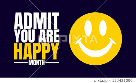Admit You re Happy Month, Embrace the Joy Admit You re Happy Month, Embrace the Joy 133421096