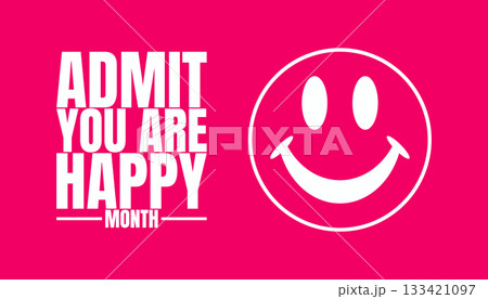 Admit You re Happy Month, Embrace the Joy 133421097