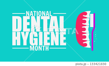Dental Hygiene month observed each year during October. Banner, poster, card, background Dental Hygiene month observed each year during October. Banner, poster, card, background 133421830