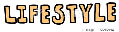 Hand drawn illustration of LIFESTYLE letters for font, typography, text, message, campaign badge, human, people, diet, exercise, sport, race, competition, activity, healthy life, hobbies, leisure 133434481