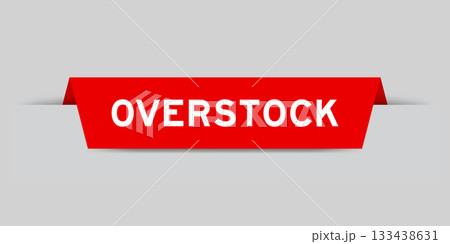 Red color inserted label with word overstock on gray background Red color inserted label with word overstock on gray background 133438631