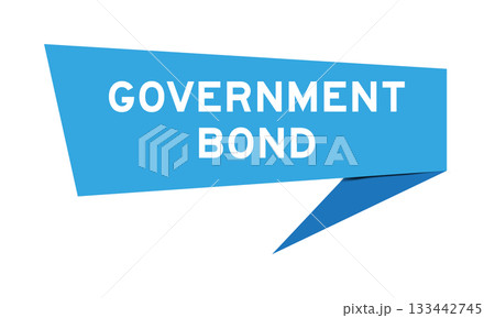 Blue color speech banner with word government bond on white background 133442745