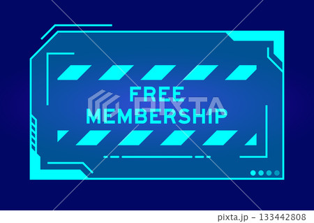 Blue color of futuristic hud banner that have word free membership on user interface screen on black background 133442808