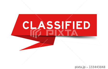 Redcolor speech banner with word classified on white background Redcolor speech banner with word classified on white background 133443848