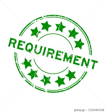 Grunge green requirement word with star icon round rubber seal stamp on white background 133444336