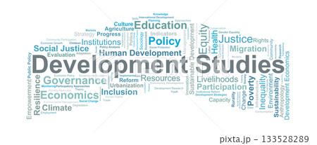 Development Studies Word Cloud. Key concepts covering global change, human development, sustainability, governance, and socio economic transformation across communities. Development Studies Word Cloud. Key concepts covering global change, human development, sustainability, governance, and socio economic transformation across communities. 133528289