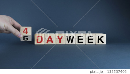 4 or 5 day week. The cubes form the choice words 4 or 5 day week. 133537403