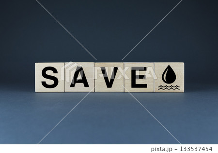 Save water. Cubes form the words Save water. 133537454