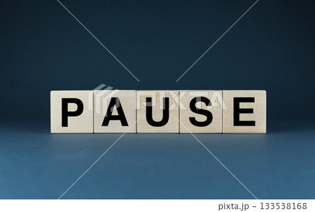 Pause. Cubes form the word Pause. The extensive concept of the word Pause Pause. Cubes form the word Pause. The extensive concept of the word Pause 133538168