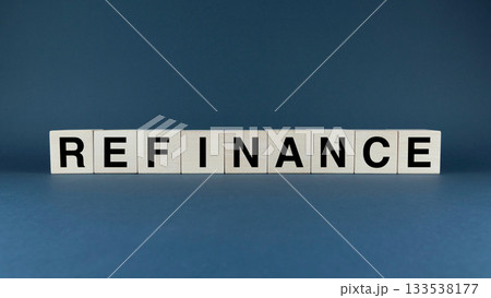 Refinance. Cubes form the word Refinance. Business concept Refinance. Cubes form the word Refinance. Business concept 133538177